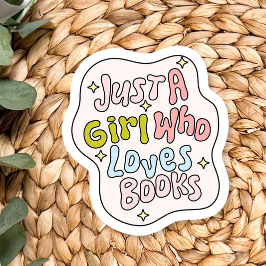 Just A Girl Who Loves Books Sticker