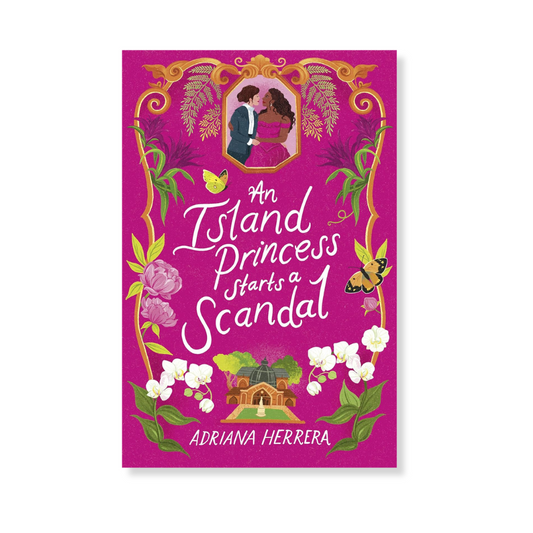 An Island Princess Starts a Scandal (Las Leonas Book 2)