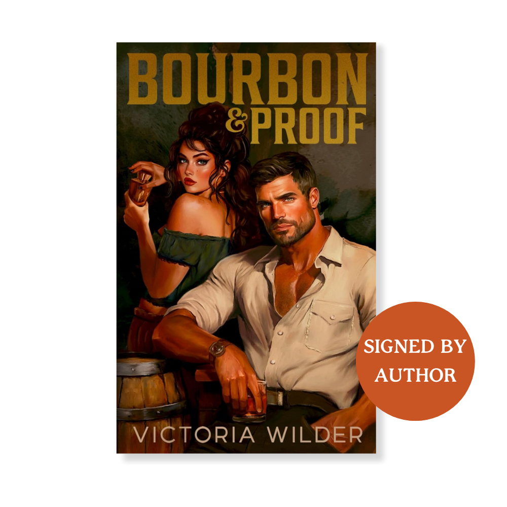 Bourbon & Proof (Signed) - The Bourbon Boys Series Book 3