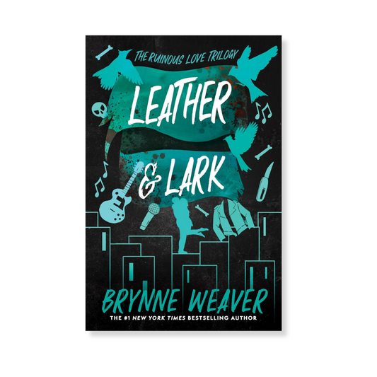Leather & Lark (The Ruinous Love Trilogy, 2)