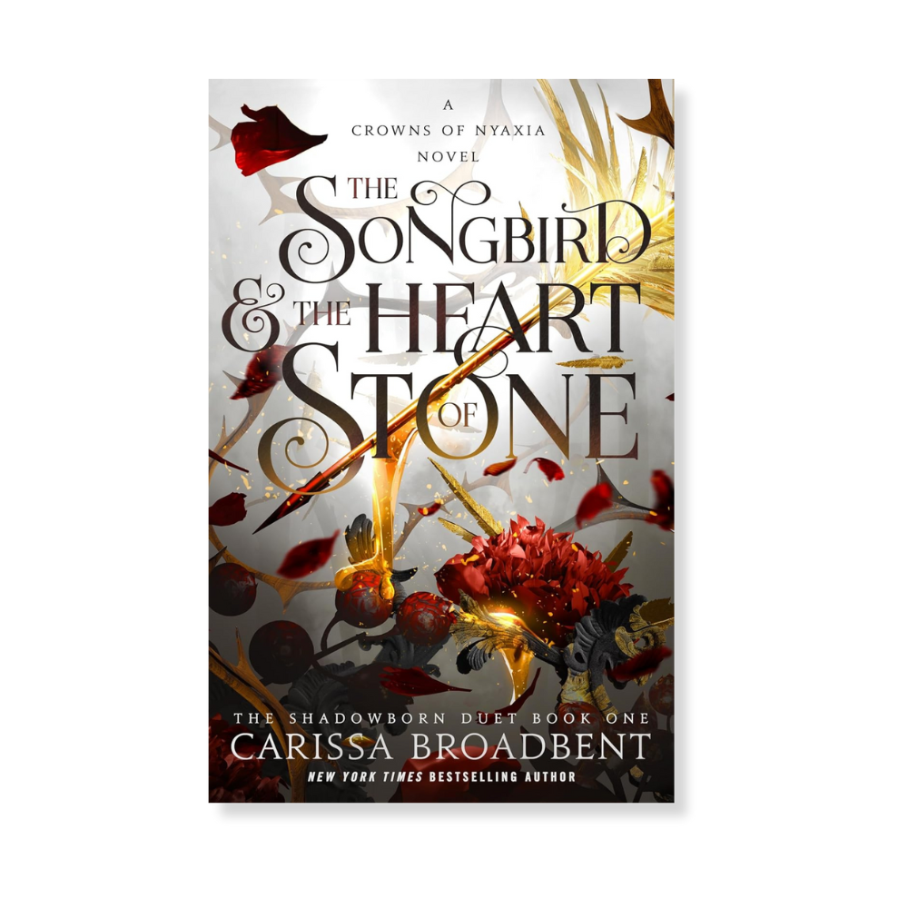 The Songbird & the Heart of Stone (Crowns of Nyaxia, 3) *Hardcover