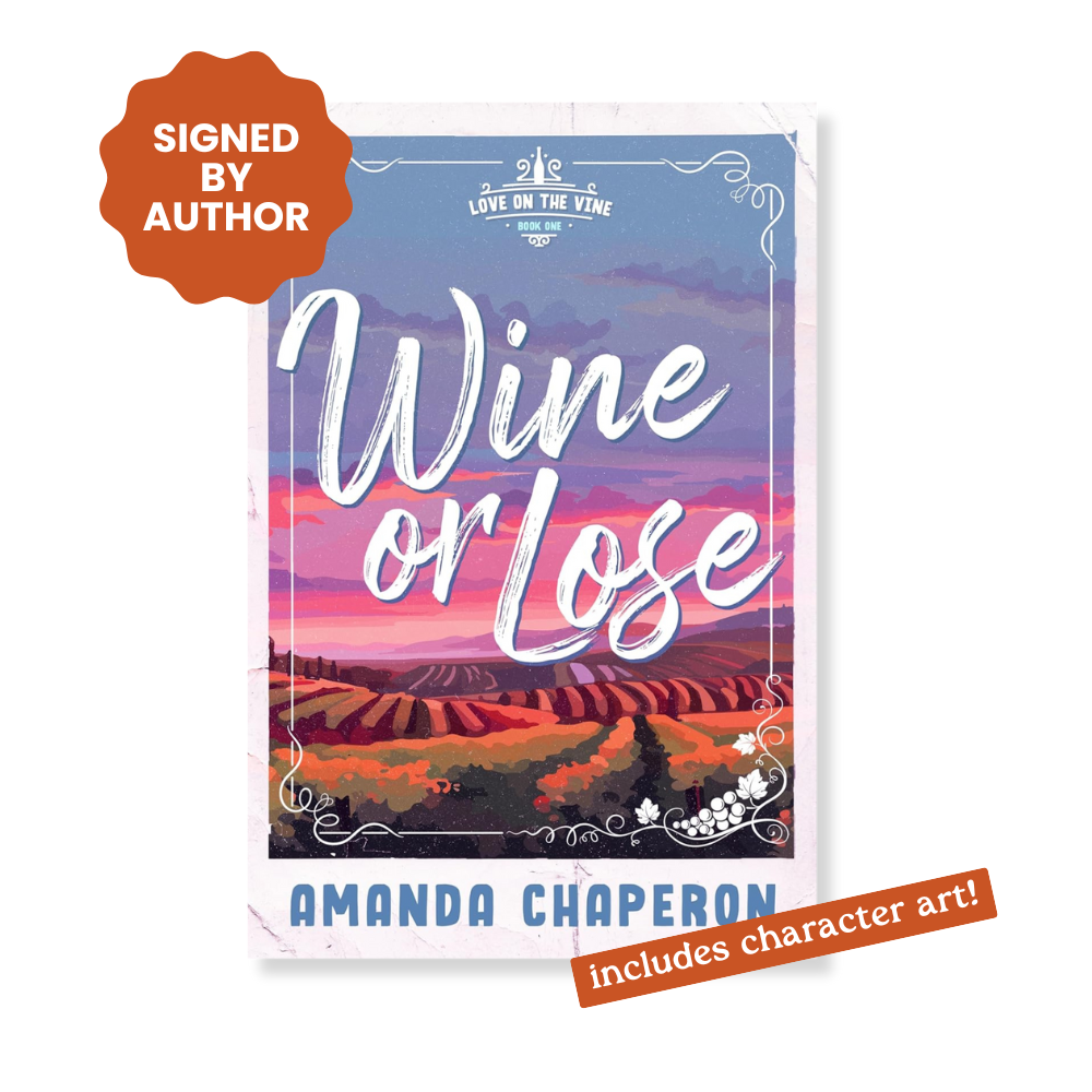 Wine or Lose: Alternate Edition (Love on the Vine Book 1) Signed Copy