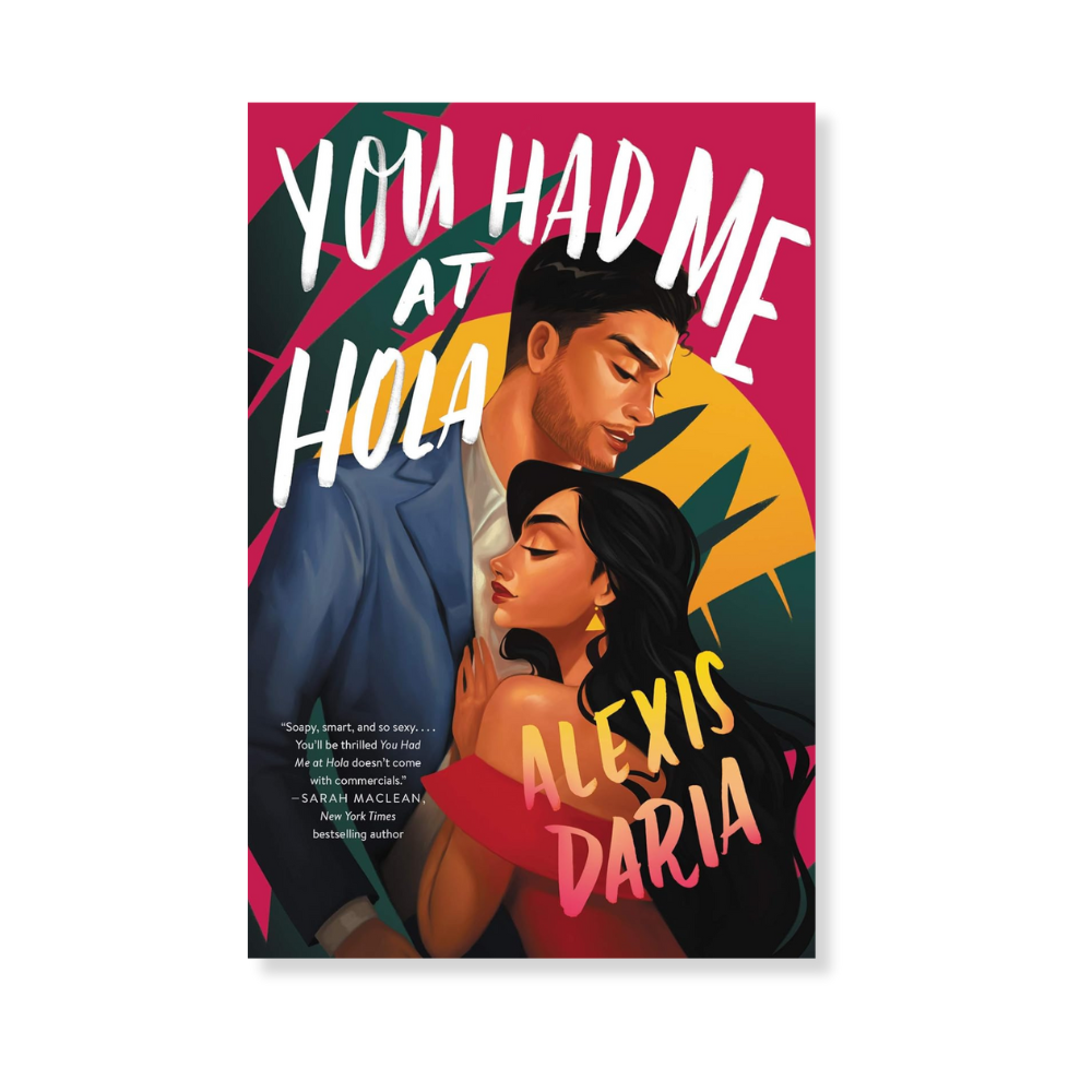 You Had Me at Hola: A Novel (Primas of Power Book 1)