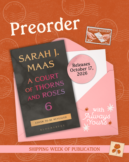 (PREORDER) A Court of Thorns and Roses 6