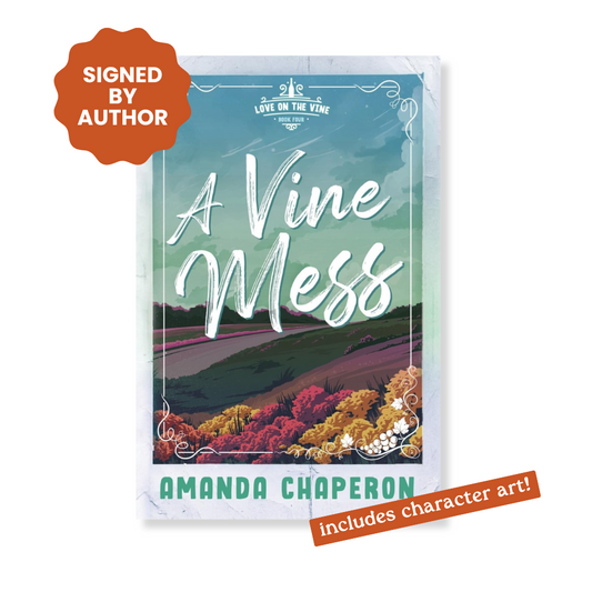 A Vine Mess: Alternate Edition (Love on the Vine Book 4) Signed Copy
