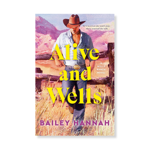 Alive and Wells: A Wells Ranch Novel Book 1