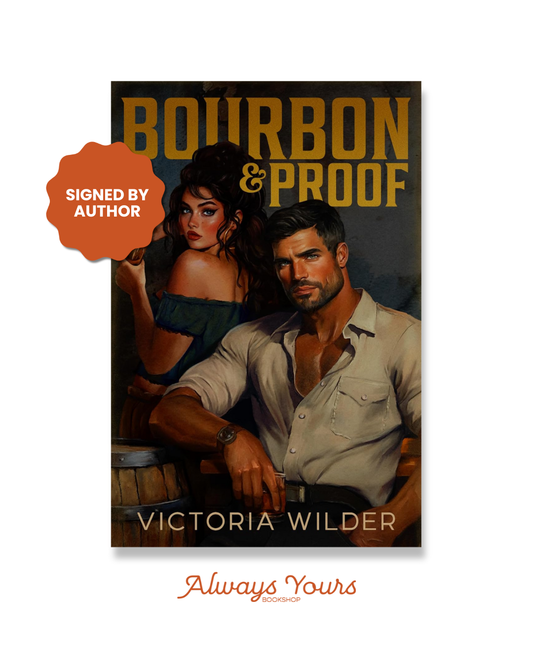 Bourbon & Proof (Signed)  - The Bourbon Boys Series Book 3