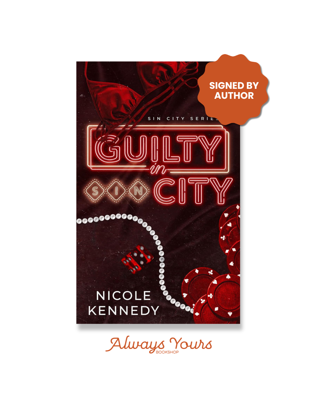Guilty in Sin City (Sin City Series Book 1) *SIGNED + SWAG*