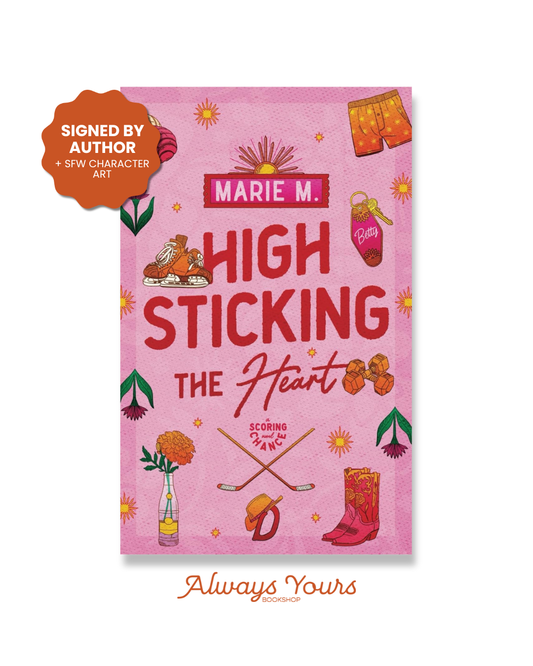 High Sticking the Heart (A Scoring Chance Series Book 1) *SIGNED*