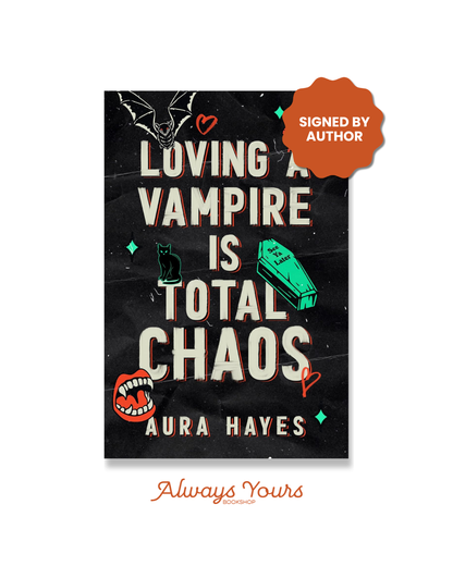 Loving a Vampire is Total Chaos Deluxe Edition (SIGNED)