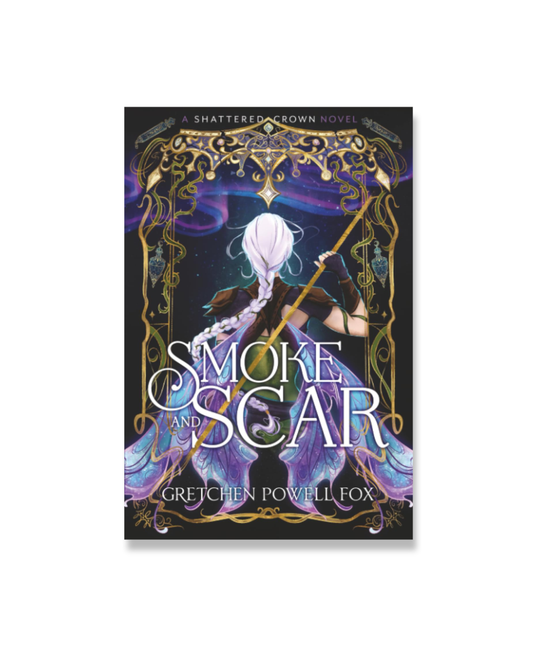 Smoke and Scar (Shattered Crown)